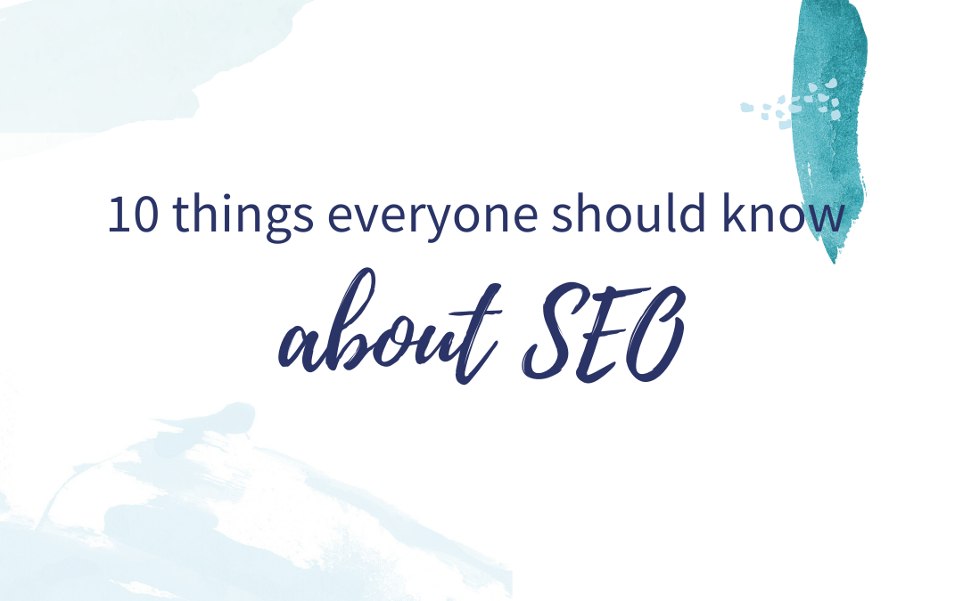 10 things everyone should know about SEO